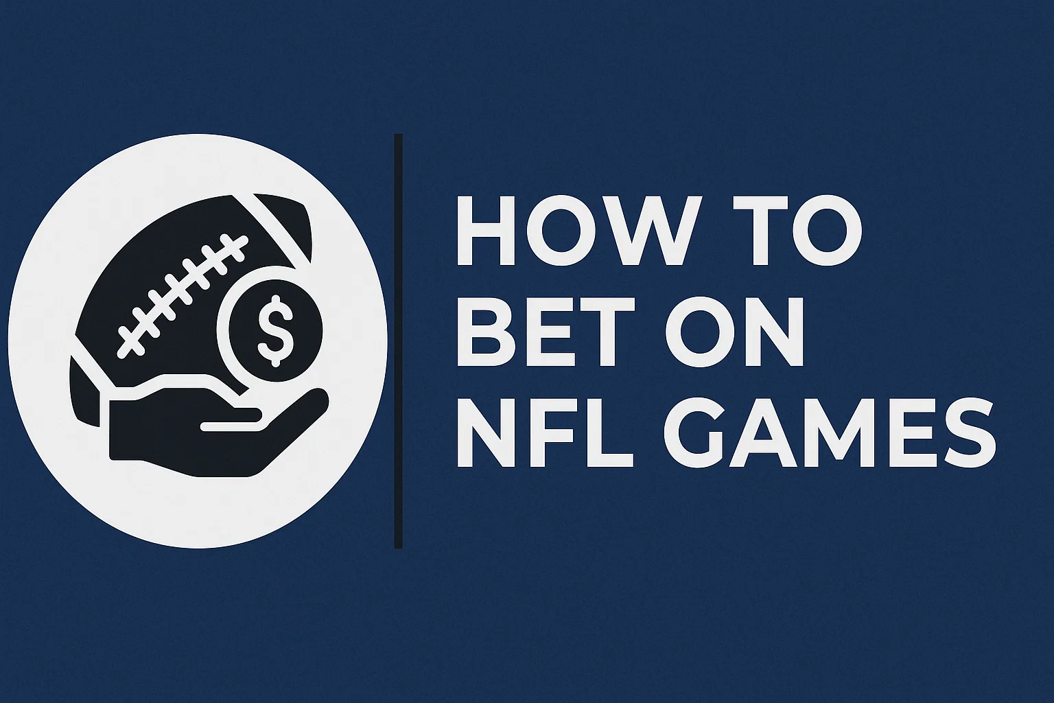 How to bet on NFL games